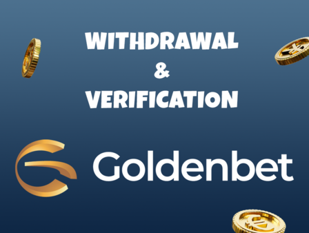 Verification and withdrawal on Goldenbet.com