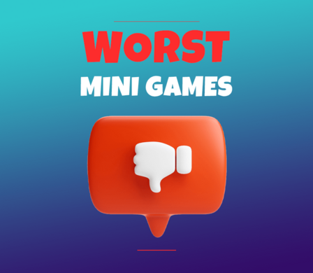 Worst Minigames