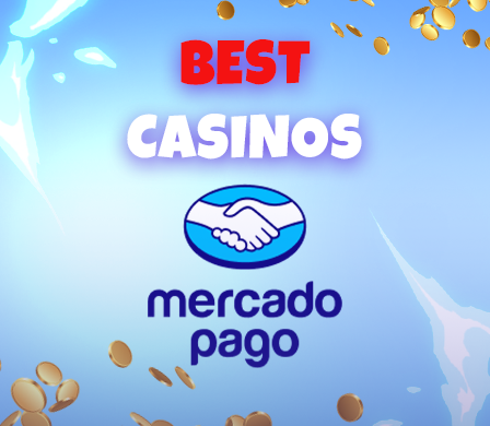 Best Mercado Pago Casinos