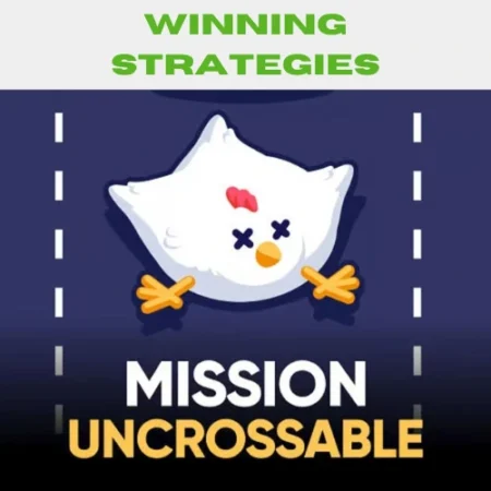 Mission Uncrossable: Winning Strategies!