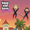 Drop the Boss: Maralago